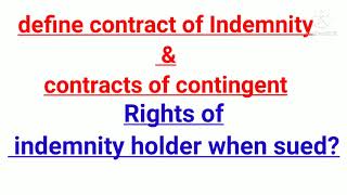 contract of indemnity and contacts of contingent indian contract Act [upl. by Niac]