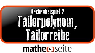 Taylorpolynom Tailorreihe Taylorentwicklung Beispiel 2  A3201 [upl. by Einavoj182]