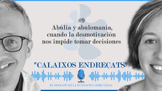 T2  Capítulo 9 Abulia y aboulomanía cuando la desmotivación nos impide tomar decisiones [upl. by Rudelson]