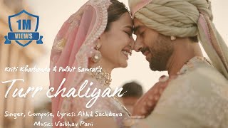 Turr Chaliyan  Kriti Kharbanda amp Pulkit Samrat Wedding Film  Akhil Sachdeva Vaibhav Pani [upl. by Nangatrad]