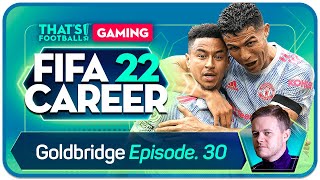 FIFA 22 Manchester United Career Mode GOLDBRIDGE Episode 30 [upl. by Vito322]