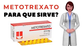 METOTREXATO que es y para que sirve metotrexato como se toma metotrexato 25 mg [upl. by Laud8]