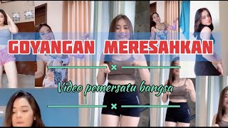 Goyangan meresahkan  video pemersatu bangsa [upl. by Enened131]