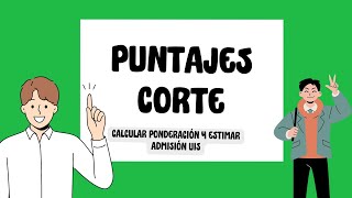 Puntajes de corte y calcular ponderado UIS [upl. by Yarb]