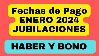 Fechas de Pago y montos a cobrar en ENERO 2024 JUBILACIONES ANSES Haber más BONO de hasta  55000 [upl. by Reseta855]