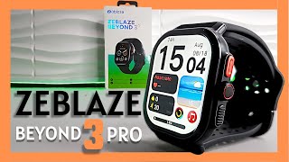 FIRST LOOK  Reviewing The ZEBLAZE BEYOND 3 PRO AMOLED Smartwatch [upl. by Yahska]