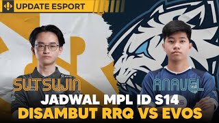 JADWAL MPL ID SEASON 14 Minggu Pertama Ada RRQ VS EVOS [upl. by Atoiyanap]