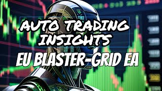 Automated Grid System Forex Strategy  Best Forex Trading Bot Review amp EA Strategy 2024  EU Blaster [upl. by Isidore589]