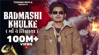 Badmashi Khulke  Tushar Payla  Maa Ne Sikhaya  Gyanender Shardhana  New Haryanvi Song 2024 [upl. by Adnylem123]