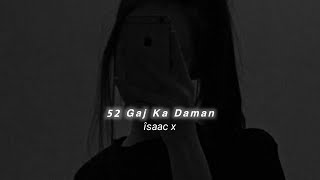 52 Gaj Ka Daman SlowedReverb Renuka Panwar  îsaac x [upl. by Cate401]