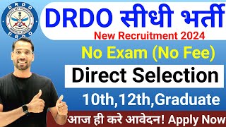 DRDO New Recruitment 2024  No Exam  DRDO Recruitment 2024  DRDO Vacancy 2024  Govt Jos Oct 2024 [upl. by Turtle]