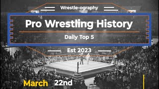 Pro Wrestling History Daily Top 5 March 23rd prowrestling wrestlinghistory top5 [upl. by Cynarra964]