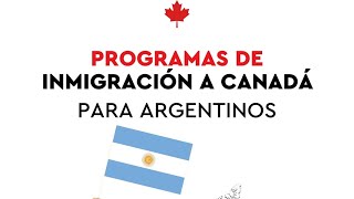 Inmigración a Canadá para argentinos 🇦🇷 [upl. by Aruon]