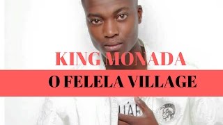 KING MONADA O Felela Village [upl. by Ahsinam]