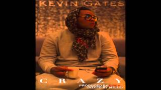 Kevin Gates  Crazy Produced by B Real [upl. by Eyla]