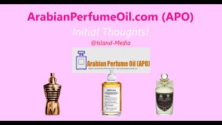 ArabianPerfumeOilcom APO Initial Thoughts [upl. by Lehpar]