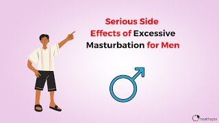 Serious Side Effects of Excessive Masturbation for Men [upl. by Novelia872]