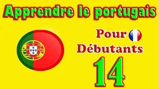 Apprendre le Portugais pour Débutants Leçon 14 [upl. by Inahs609]