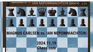 MAGNUS CARLSEN vs IAN NEPOMNIACHTCHI  20241119 Chesscom [upl. by Adriel285]