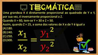 Uma grandeza X é diretamente proporcional ao quadrado de Y e Y por sua vez é inversame [upl. by Milli]