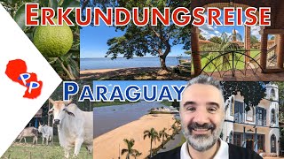 Erkundungsreise Paraguay 2023 Sicht eines Community Mitglieds zur Vorbereitung einer Auswanderung [upl. by Aprilette]