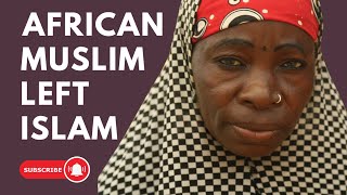 African Muslim Left Islam and Embraces Christianity [upl. by Saucy723]