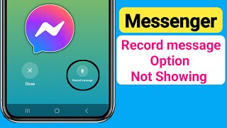 Messenger Record message Option Not Showing  Fix Record message option Not Showing On Messenger [upl. by Goerke766]