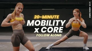 20 Min Mobility x Core Routine  FUN Full Body Workout  No Repeats Follow Along [upl. by Loydie217]