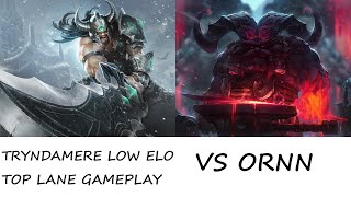 TRYNDAMERE LOW ELO TOP LANE GAMEPLAYvs OrnnTough laning phase to a little toxicity to missing ults [upl. by Schlenger]