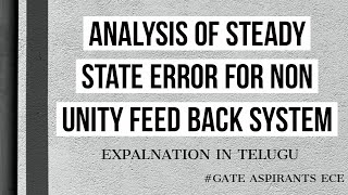 Control Systems  Lec 20Analysis of steady state error for non unity negative feedback system [upl. by Arvind]