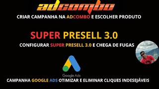 CONFIGURAR CAMPANHA NA ADCOMBO E SUPER PRESELL 30  CRIAR CAMPANHA GOOGLE ADS OTIMIZADA [upl. by Lyda]