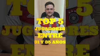 MI TOP 5 JUGADORES ENTRE 26 Y 30 ENTRE 31 Y 35 MAYORES DE 35🤔futbol top5 messi fifa ronaldo [upl. by Eidde]