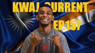 Kwaj Current  Ep 157 [upl. by Nyleahs]