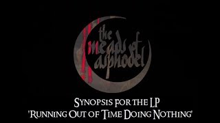 The Meads of Asphodel  LP Synopsis for the LP Running Out of Time Doing Nothing [upl. by Enelahs]