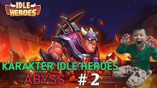 Karakter Idle Heroes Skill Abyss [upl. by Ecinej]