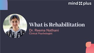 What is Rehabilitation  Best Rehabilitation Centre in India [upl. by Eitnom964]