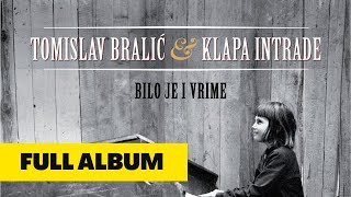 Bilo je i vrime  Tomislav Bralić i klapa Intrade  full album [upl. by Aivun]