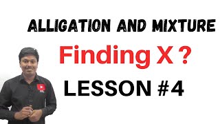 Alligation and Mixture  LESSON4  Finding the value of X [upl. by Jewell315]