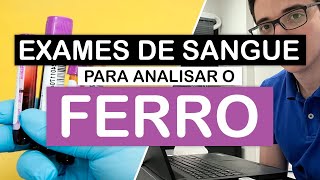 Quais os exames de sangue para analisar o seu Ferro [upl. by Celtic]