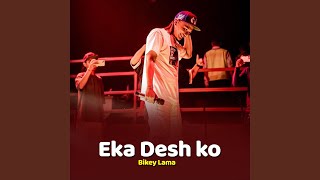 Eka Desh ko [upl. by Erreit]