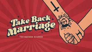 Take Back Marriage [upl. by Manny142]