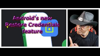 Androids Restore Credentials Feature [upl. by Jezabelle]