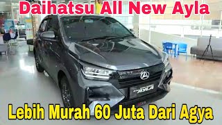 Daihatsu All New Ayla 12 R CVT ADS 2023 Lebih Murah 60 Juta Dari Agya Tapi Gak Kalah Keren [upl. by Nalliuq]