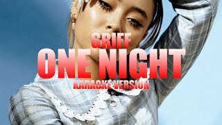 One Night  Griff Instrumental Karaoke KARAOKampJ [upl. by Aretahs]