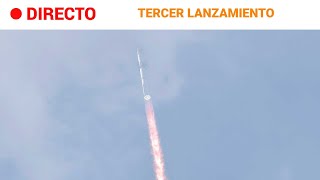 SPACEX El COHETE STARSHIP de ELON MUSK es lanzado con ÉXITO  RTVE [upl. by Moria]