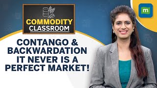 Why The Commodities Market Is Never Perfect  Understanding Contango amp Backwardation [upl. by Ardried]