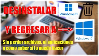 Como Regresar de WINDOWS 11 a WINDOWS 10 sin perder tus archivos y aplicaciones [upl. by Thalassa]