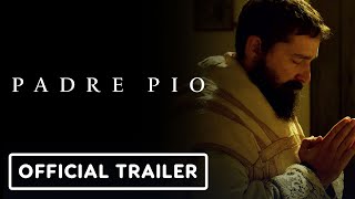 Padre Pio  Official Trailer 2023 Shia LaBeouf Cristina Chiriac Marco Leonardi [upl. by Akemrej329]