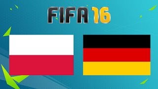 Polska  Niemcy  FIFA 16  MÓWISZ CO GRAM 6 [upl. by Nnalyrehc]