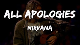 Nirvana  All Apologies Lyrics [upl. by Rudolfo]